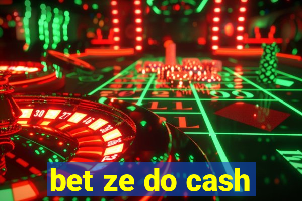 bet ze do cash